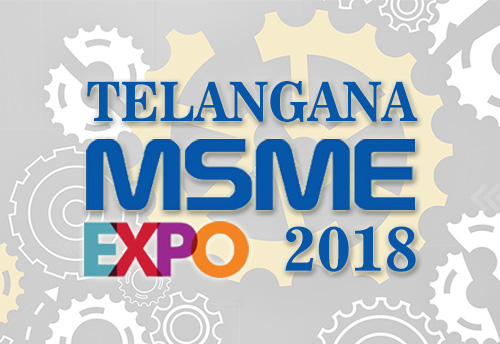 First Telangana MSME Expo in Hyderabad from 12-14 Sept, 2018