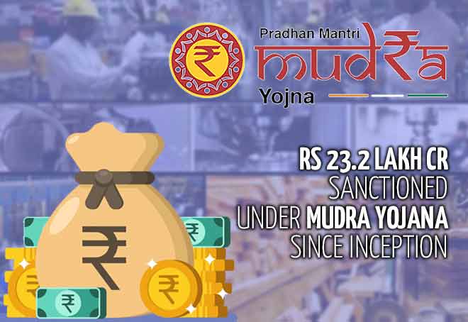 Rs 23.2 lakh cr sanctioned under Mudra Yojana since inception