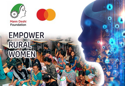 Mann Deshi Foundation, MasterCard & Chamber of Commerce for Rural Women join hands to empower 20,000 women led SMEs