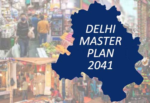Give special status to Delhi markets in Master Plan 2041: Traders