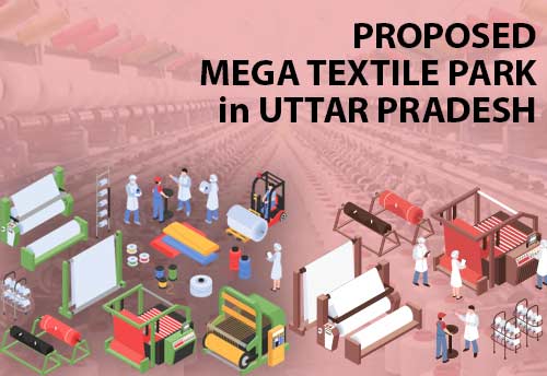 Textile park in Uttar Pradesh soon, 1,000 acre land identified