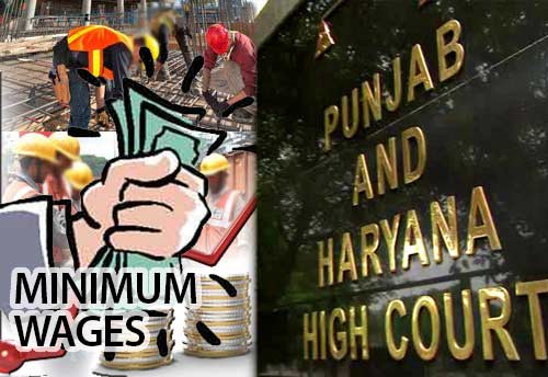 Punjab High Court puts stay order on revised minimum wages from backdate