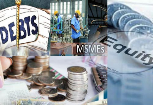 All about Subordinate Debt for Stressed MSMEs & Equity infusion for MSMEs through Fund of Funds
