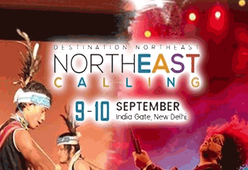 “North East Calling” festival to kick off in Delhi, start-up opportunities-B2B summits on schedule