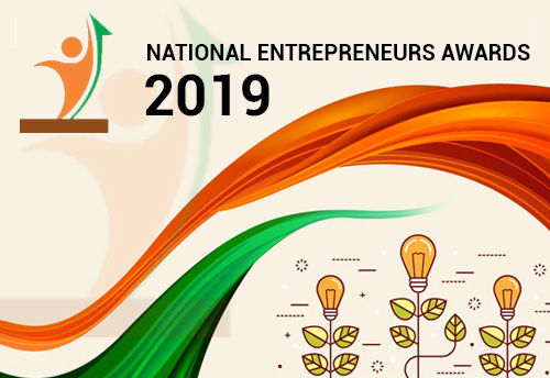 Last date for filing nominations for National Entrepreneurship Awards (NEA) 2019 is September 10