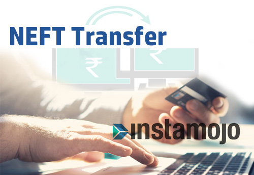 MSME centered Instamojo makes NEFT transfer free of cost for its sellers 
