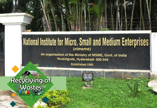 NI-MSME to conduct one week training programme on “Recycling of wastes in MSMEs”