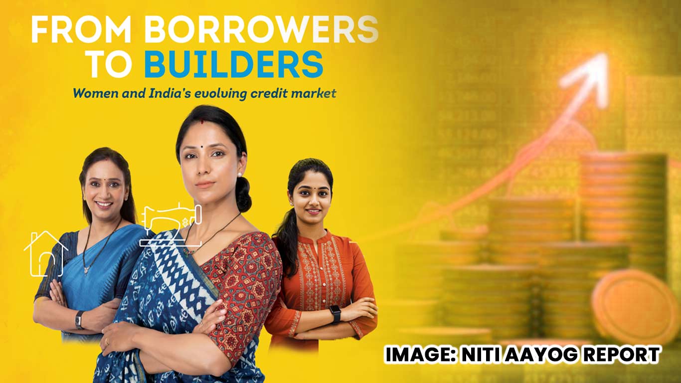 Women Borrowers’ Credit Share Reaches 26% Of Total Credit: NITI Aayog Report