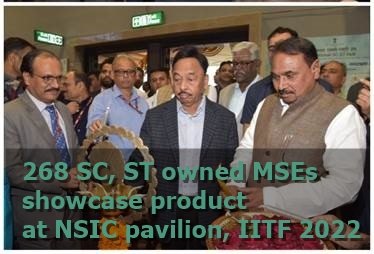 268 SC, ST owned MSEs showcase product at NSIC pavilion, IITF 2022