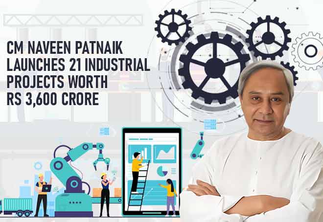 CM Naveen Patnaik launches 21 Industrial projects worth Rs 3,600 Crore