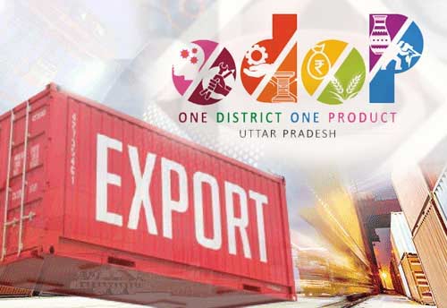 ODOP pushes Uttar Pradesh exports by 30% to Rs 1.40 lakh cr in 2020-21