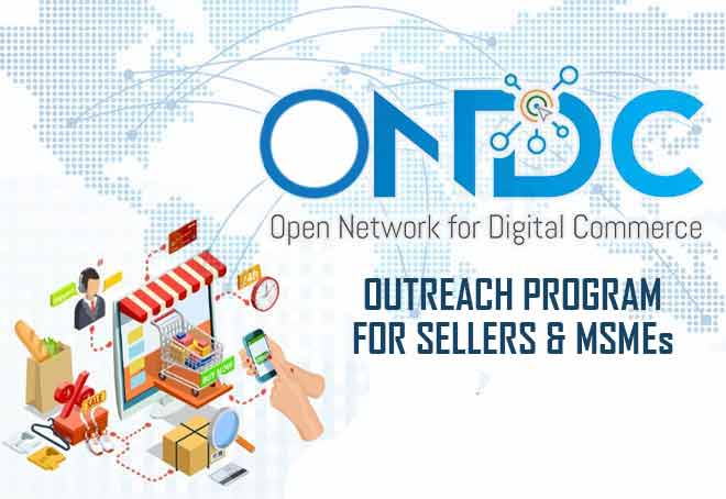 ONDC to host outreach program for sellers and MSMEs across India