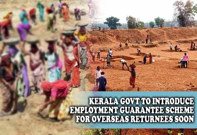 Kerala govt to introduce employment guarantee scheme for overseas returnees soon
