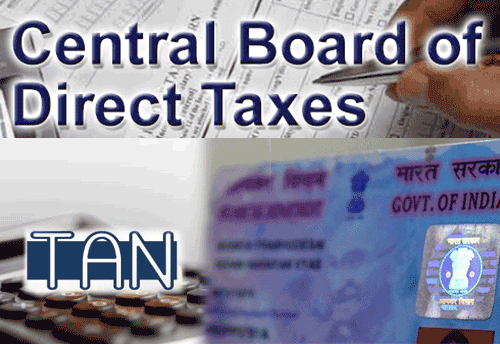 CBDT issues PAN and TAN within 1 day to improve Ease of Doing Business