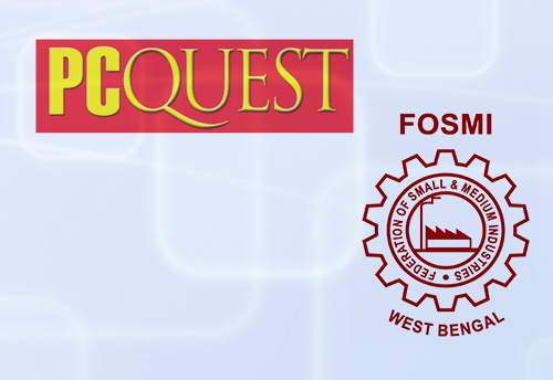 FOSMI-PC Quest Magazine to conduct ‘SMB Yatra’ conference for MSMEs