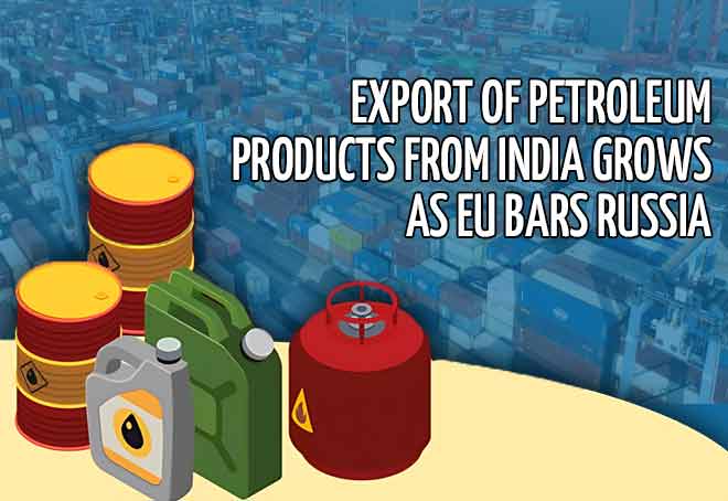 Export of petroleum products from India grows as EU bars Russia