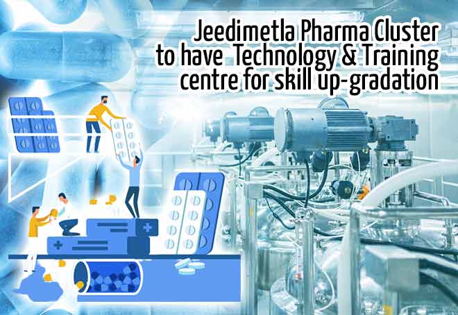 Jeedimetla pharma cluster to have Technology & Training centre for skill up-gradation
