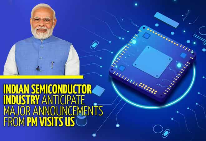 Indian semiconductor industry anticipate major announcements from PM visits US