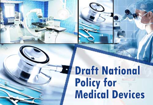 Draft National Policy for medical devices 2022 issued, feedback invited till March 25