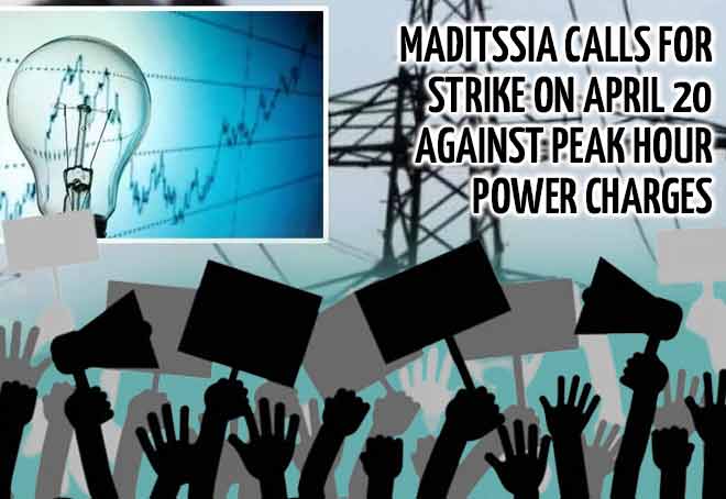 MADITSSIA calls for strike on April 20 against peak hour power charges