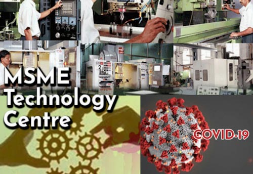 MSME technology centre contributing in fight against COVID-19 pandemic