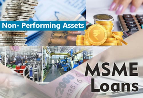 MSME loans worth Rs 2.32 lakh crore are at higher risk of becoming NPAs