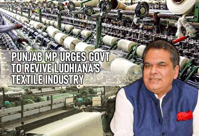 Punjab MP Urges Govt To Revive Ludhiana’s Textile Industry