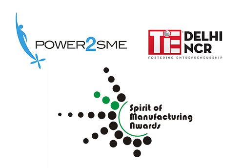 Nominations open for Power2SME-TiE ‘Spirit of Manufacturing Awards’