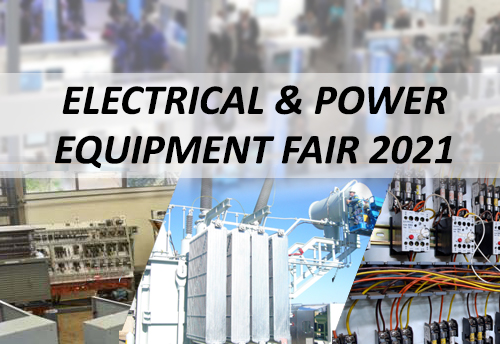 ICC Electrical & Power Equipment Fair 2021 from 18th Jan