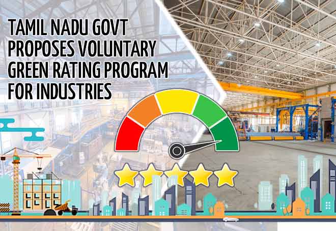 Tamil Nadu Govt proposes voluntary green rating program for Industries