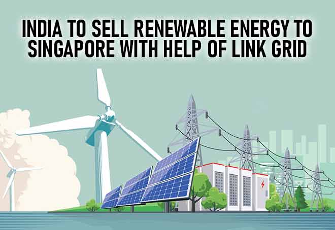 India to sell renewable energy to Singapore with help of link grid