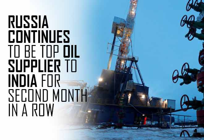 Russia continues to be top oil supplier to India for second month in a row