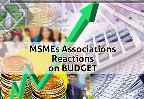 Budget 2019: Reactions from MSME associations from across sectors and different states 