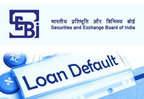 Mandatory for companies to inform stock exchanges on loan default: SEBI