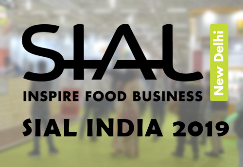 Indian Food Exhibition 'SIAL INDIA 2019' to begin from Sep 19