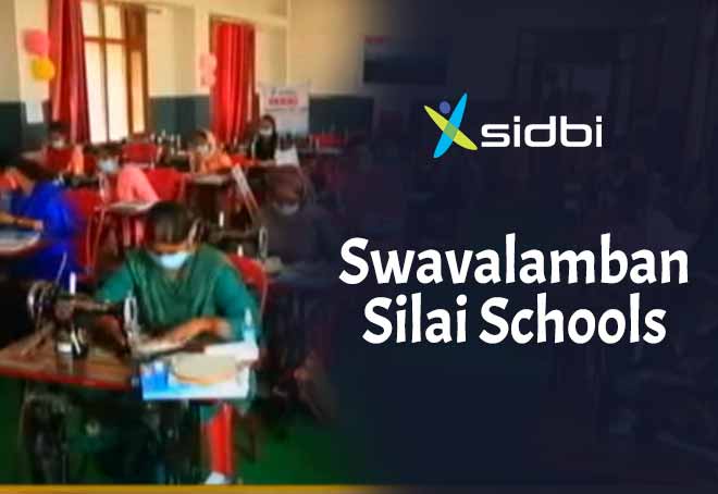 SIDBI to set up 300 more Swavalamban Silai Schools to encourage women entrepreneurs in villages