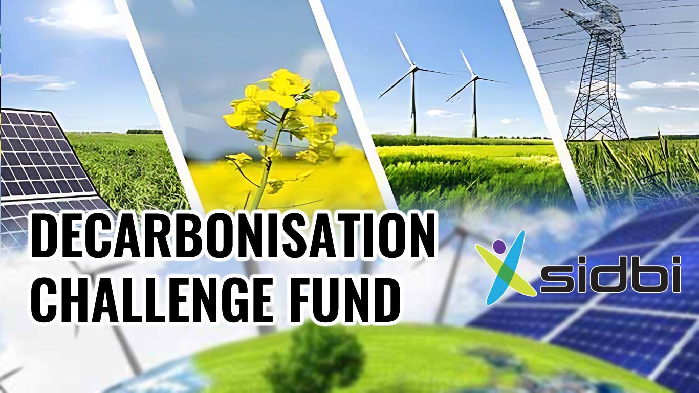 SIDBI Extends Decarbonisation Challenge Fund Deadline To Jan 15