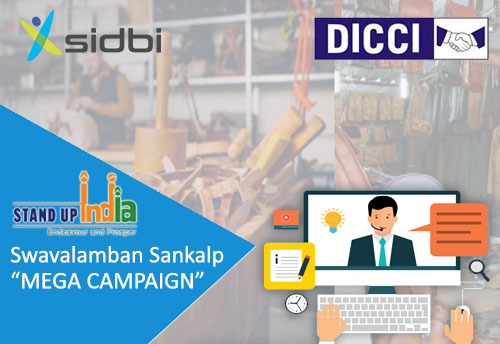 SIDBI alongwith DICCI completes 16 “Swavalamban Sankalp – MEGA CAMPAIGN” webinars to promote Stand-Up India scheme