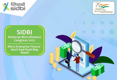 SIDBI to hold 3rd National Microfinance Congress themed ‘Micro Enterprise Finance - Amrit Kaal - Road Map Ahead’ on Feb 24