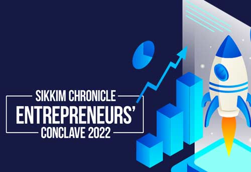 Sikkim Chronicle to host Entrepreneurs’ Conclave from May 29-30