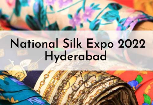 National Silk Expo 2022 begins in Hyderabad till June 7