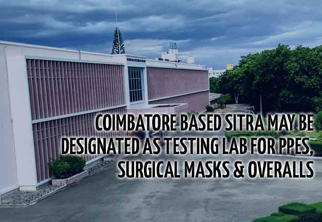 Coimbatore based SITRA may be designated as Testing Lab for PPEs, Surgical Masks & Overalls