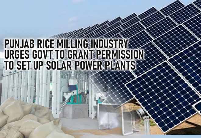 Punjab Rice Milling Industry Urges Govt To Grant Permission To Set Up Solar Power Plants