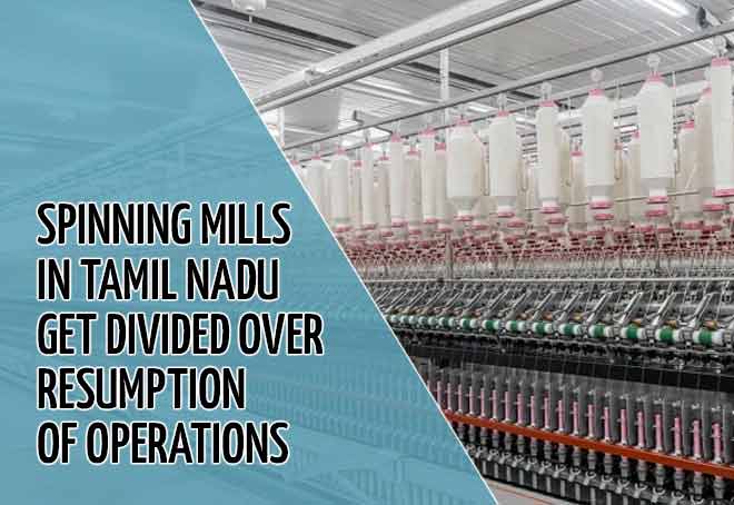 Spinning mills in TN get divided over resumption of operations