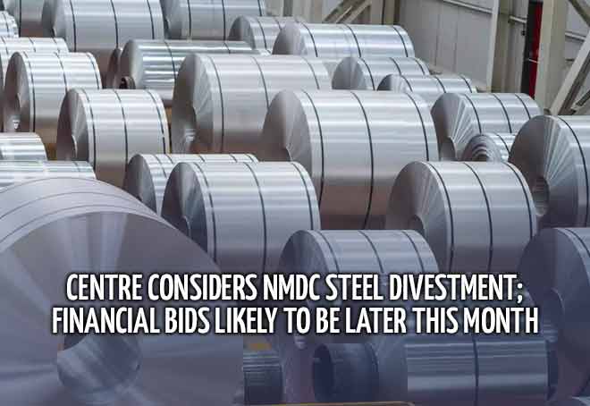 Centre considers NMDC Steel divestment; financial bids likely to be later this month