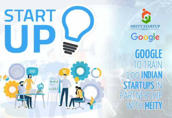 Google to train 100 Indian startups in partnership with MeitY
