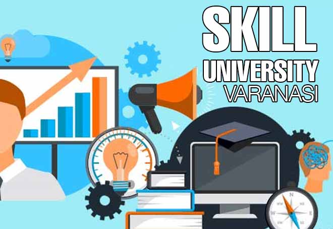 First skill university of UP to come up in Varanasi soon