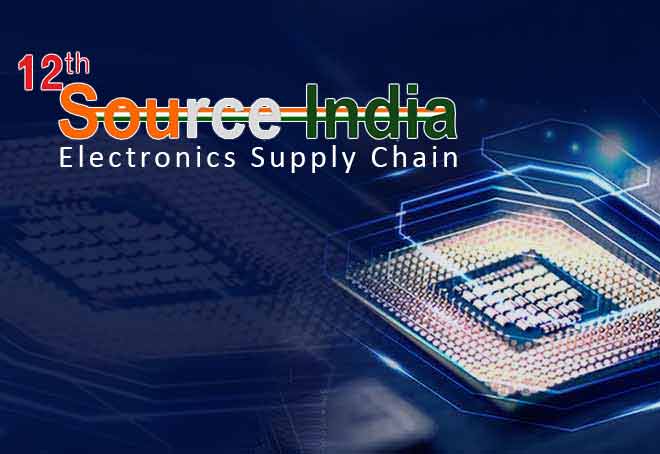 Key ESDM segments to be represented at 12th Source India –Electronics Supply Chain event  on Feb 13-14 in Chennai 