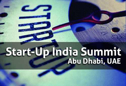 Two-day ‘Start-up India Summit’ begins in Abu Dhabi today