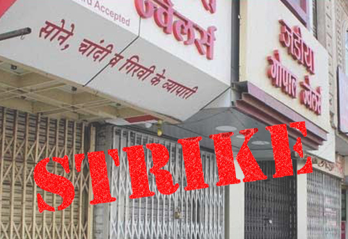Jewellers strike has cost more than Rs 1 lakh cr and one suicide; micro entrepreneurs worst affected